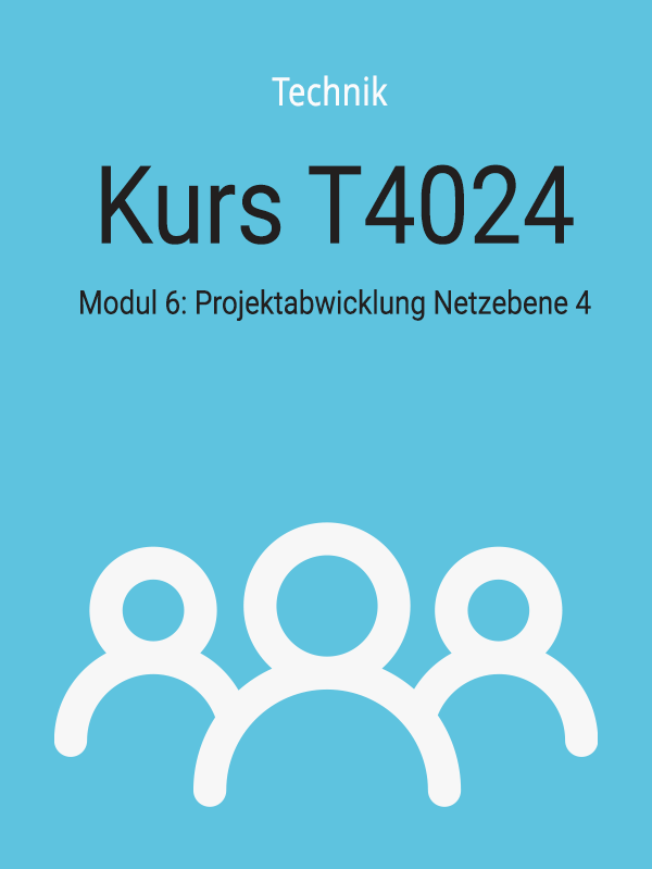 T4024: Modul 6: Projektabwicklung Netzebene 4