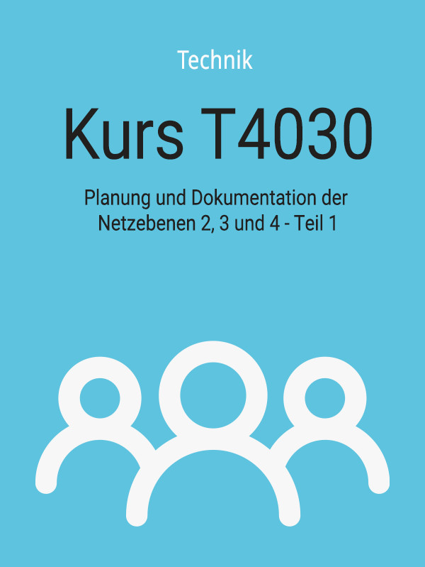 T4030: Planung und Dokumentation der Netzebenen 2, 3 und 4 – Teil 1