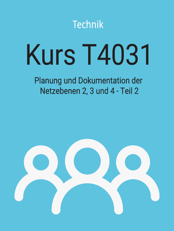 T4031: Planung und Dokumentation der Netzebenen 2, 3 und 4 – Teil 2
