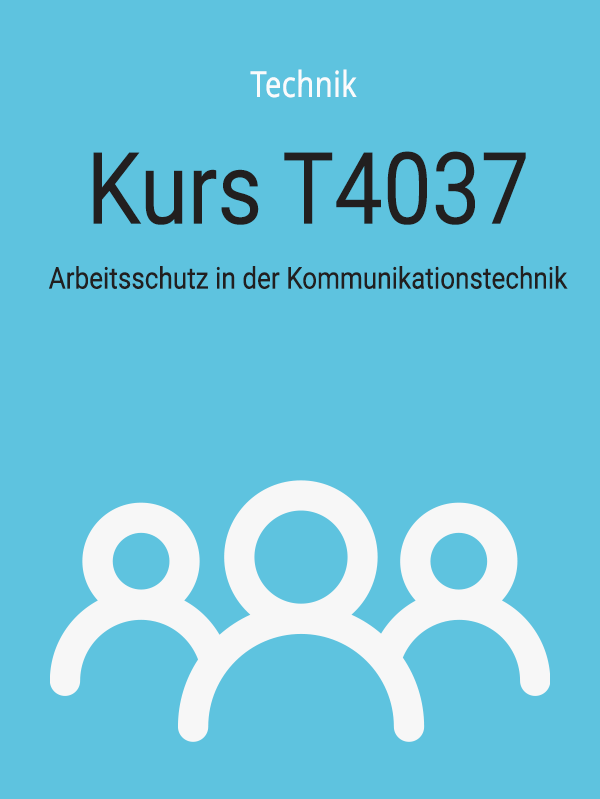 T4037: Arbeitsschutz in der Kommunikationstechnik