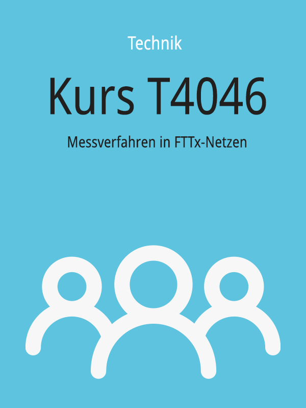 T4046: Messverfahren in FTTx-Netzen